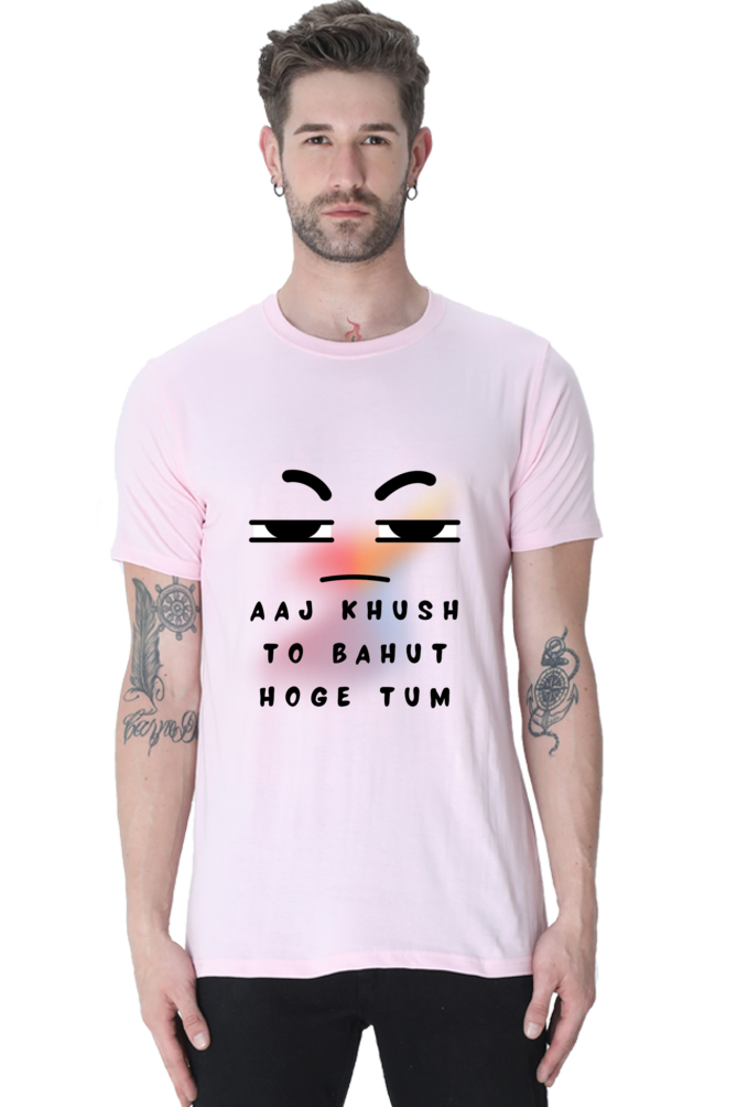 Humorous T-Shirt Aaj Khush Toh Bahut Hoge Tum - AbyaLife