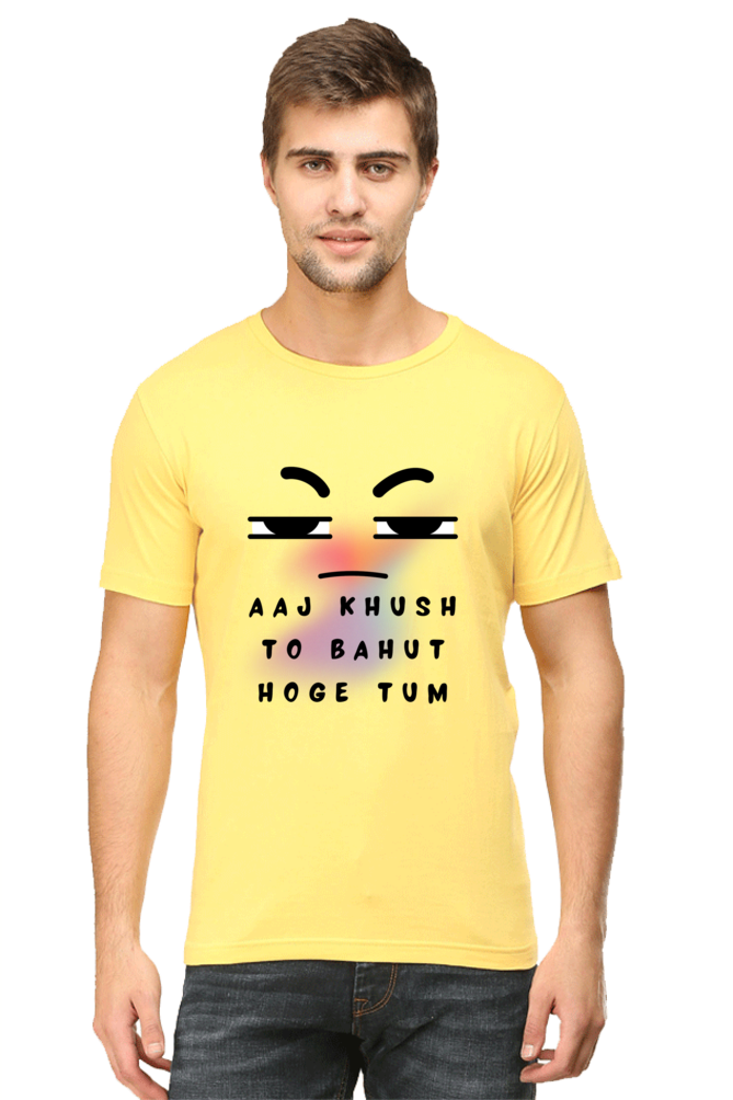 Humorous T-Shirt Aaj Khush Toh Bahut Hoge Tum - AbyaLife