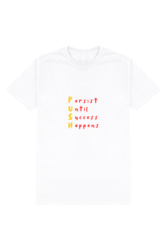 Persist Until Success Happens - Inspirational T-Shirt