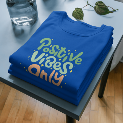 Positive vibes only t-shirt for women