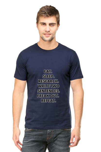 Writer Life T-Shirt Eat. Sleep. Research. Write Two Sentences. Freak Out. Repea