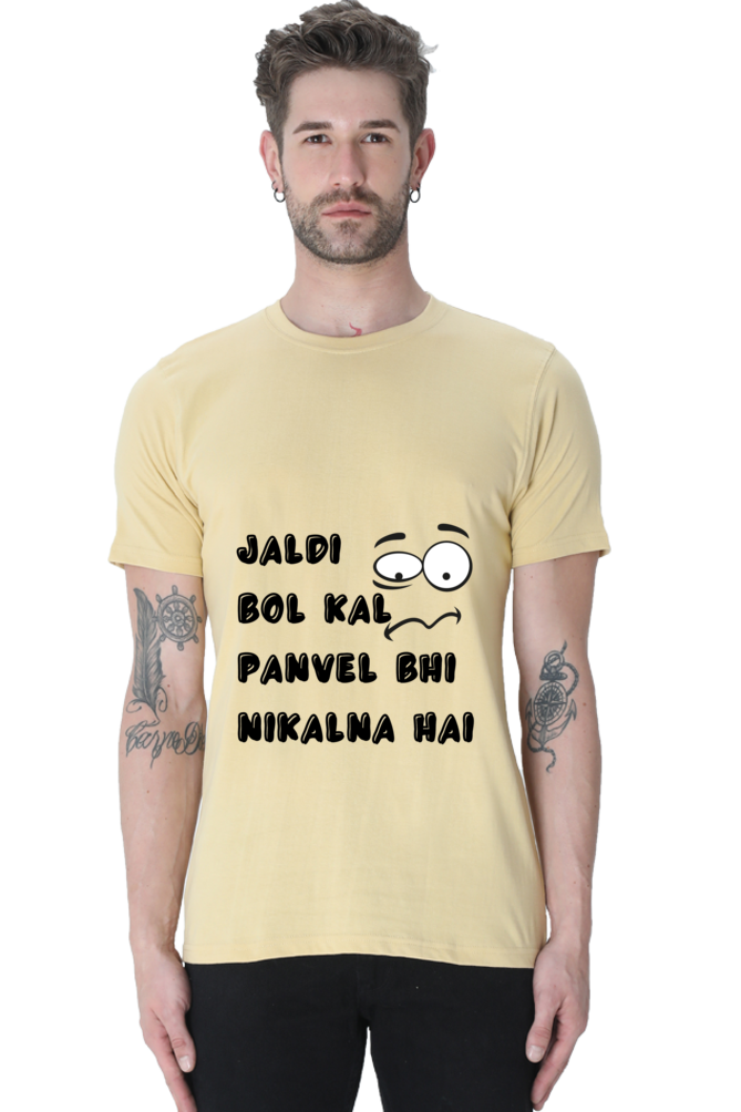 Funny Marathi T-Shirt Jaldi Bol Kal Panvel Bhi Nikalna Hai