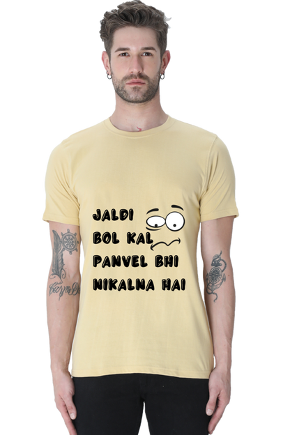 Funny Marathi T-Shirt Jaldi Bol Kal Panvel Bhi Nikalna Hai