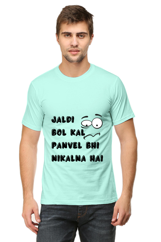 Funny Marathi T-Shirt Jaldi Bol Kal Panvel Bhi Nikalna Hai