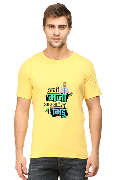 Funny Hindi T-Shirt - Abhi Maza Aayega Na Bhidu - AbyaLife