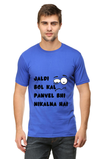 Funny Marathi T-Shirt Jaldi Bol Kal Panvel Bhi Nikalna Hai